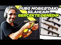 PUBG MOBİLE'DAKİ SİLAHLARI GERÇEK HAYATTA DENEDİK !!