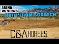 The best horse training arena in arizona ca horses arena tour  building an arena from scratch