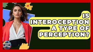 Is Interoception A Type Of Perception? - Answers About Autism