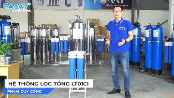 HỆ THỐNG LỌC TỔNG LỌC NƯỚC ĐẦU NGUỒN FAMY-LT01CI