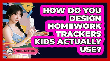 How Do You Design Homework Trackers Kids Actually Use? - Your Crafty Classroom