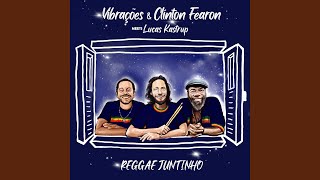 Reggae Juntinho - Vibrações, Clinton Fearon & Lucas Kastrup