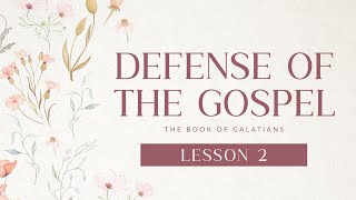 Women's Study | Defense of the Gospel (Galatians 2:1-21) | Lisa Hibbs