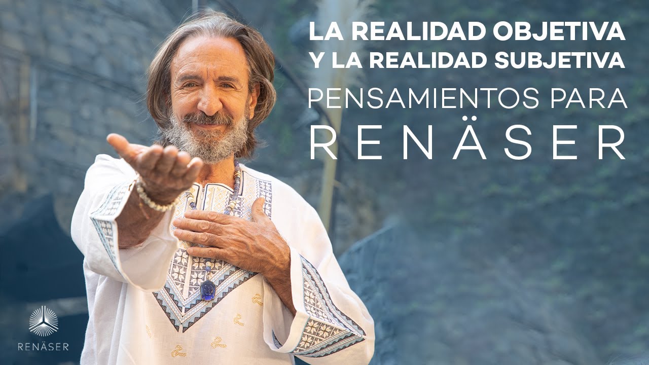 La realidad objetiva y la realidad subjetiva | Pensamientos para Renäser por Michel Domit