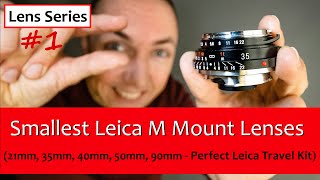 🔴 Smallest Leica M Lens   Best M Mount Lens for Travel: 21mm, 35mm, 40mm, 50mm, 90mm