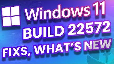 New Windows 11 Build 22572 (2022) | New Screen Recorder and Video Editor, Design Changes & Fixes