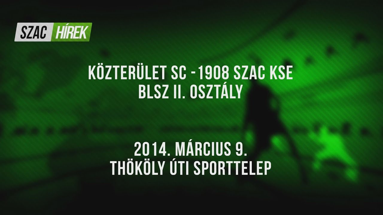 Közterület SC - 1908 SZAC KSE (2:3) 2014.03.09.