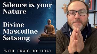 Silence is your Nature.  Divine Masculine Satsang 6.21.26 #satsang #nonduality #ramanamaharshi
