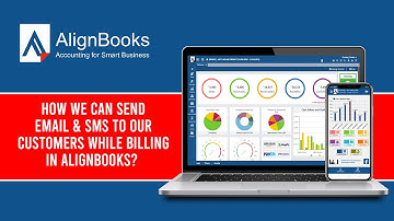 How We Can Send Email & SMS To Our Customers While Billing in AlignBooks?
