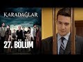 Karadağlar 27. Bölüm