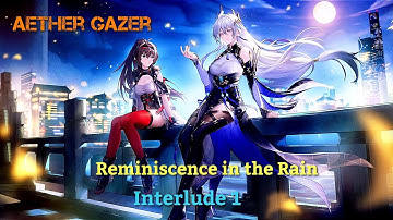 Aether Gazer Reminiscence in the Rain - Interlude 1