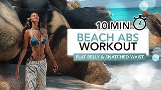 10 MIN BEACH ABS WORKOUT | Flat Belly & Snatched Waist (No Equipment) | Eylem Abaci