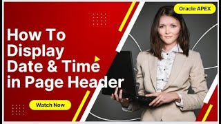 Oracle APEX - Display Date & Time in Header of Application #oracle #oracleapex #apex