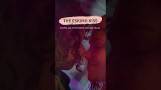 The Meaning Behind The Eskimo Kiss #shorts