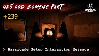 UE5 CoD Zombies Tutorial Part 239: Barricade Setup Interaction Message