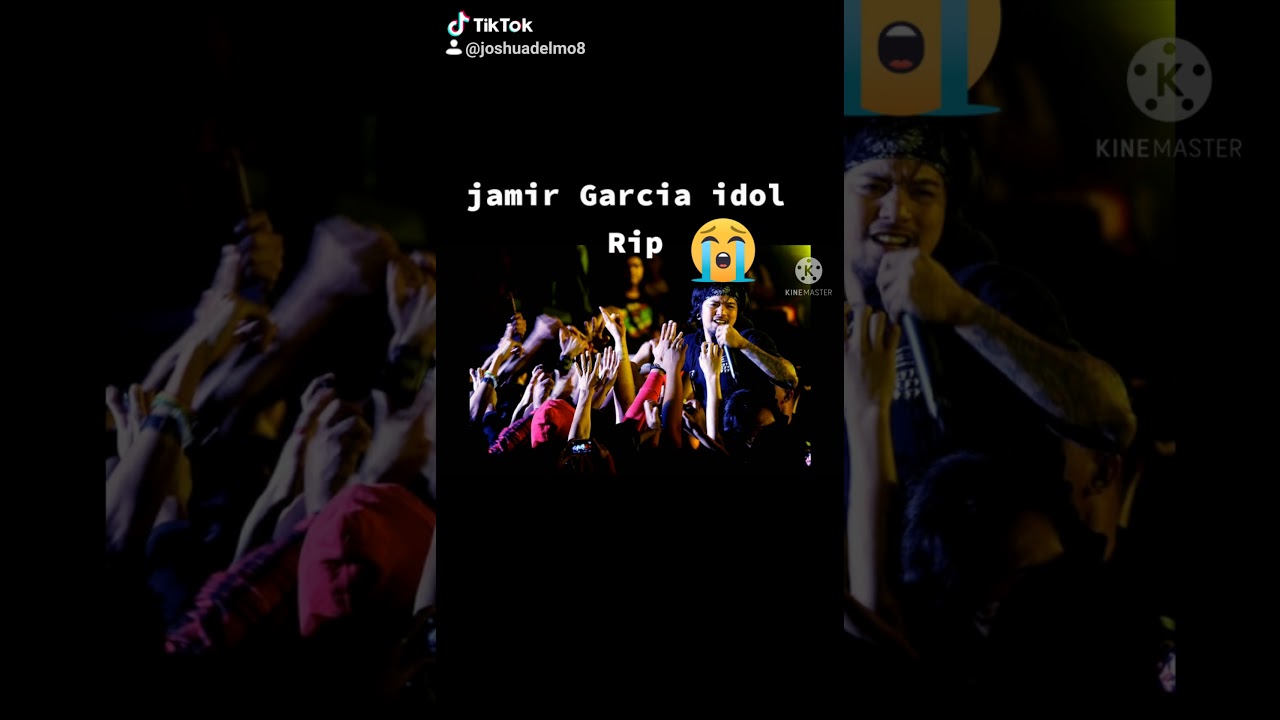 Jamir Garcia RIP idol