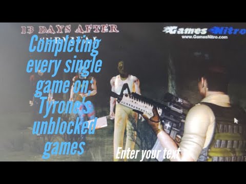 Completing every game on; Tyrone's unblocked games part 6 - YouTube