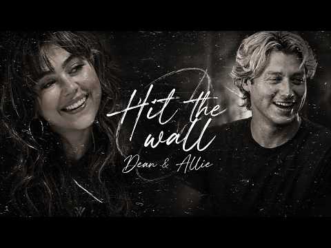 Dean & Allie | Hit The Wall
