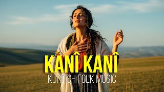 Kanî Kanî Kurdish Folk Music