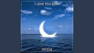 İ Love You Baby - Zerøna
