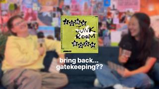 bring back gatekeeping (hold on, we can explain) | the junk room