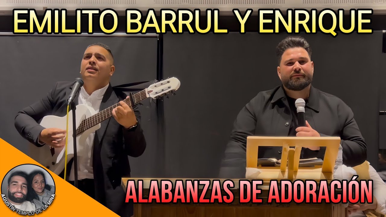 EMILITO BARRUL Y ENRIQUE DE BENAVENTE | Alabanzas de adoración | Reunión jóvenes de Catalunya