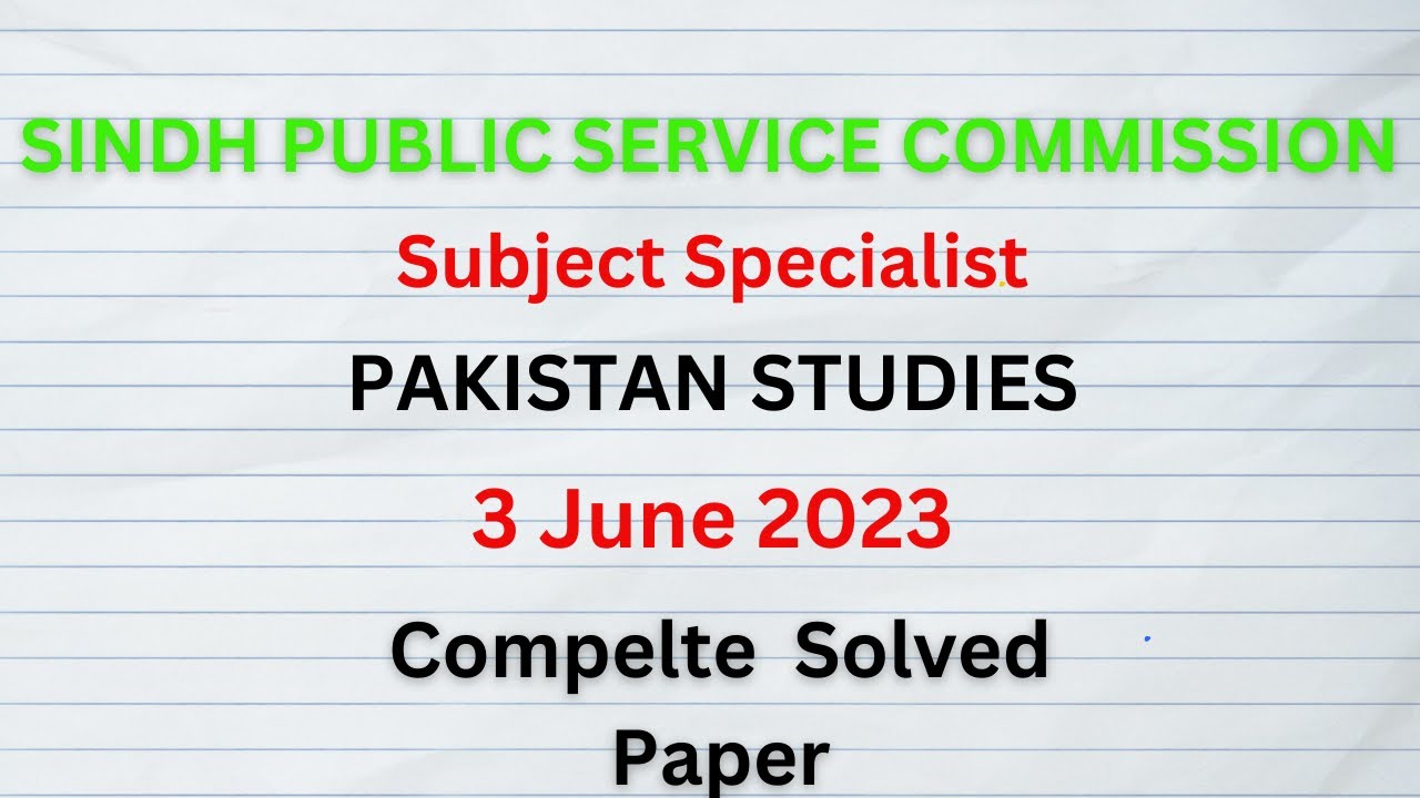 SPSC Pakistan Studies Subject Specialist Exam Solved Paper held 3 June 2023 | Lecturer | Pak Study