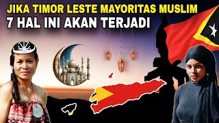 If Timor Leste Has A Muslim Majority These 7 Things Will Happenno 6 I Never Thought