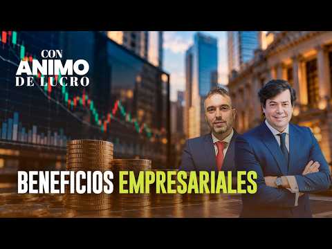 Mercados: La expectativa de beneficios empresariales sigue disparada