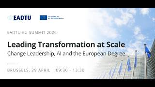 EADTU EU Summit 2026 on Change Leadership, AI and the European Degree