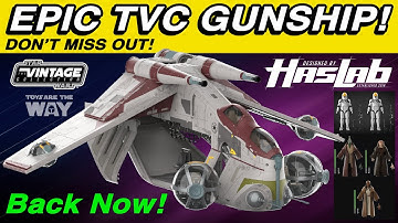 NEW Haslab! Star Wars The Vintage Collection LAAT Republic Gunship! WOW