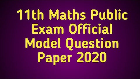 11th Maths Public Exam Official Model Question Paper 2020