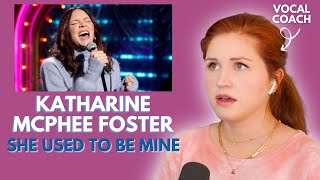 KATHARINE MCPHEE FOSTER I "She Used To Be Mine" I Vocal Coach Reacts!