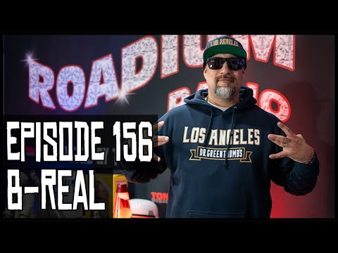 B-REAL - EPISODE 156 - ROADIUM RADIO - HOSTED BY TONY A. DA WIZARD