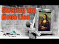 Stealing the mona lisa the art theft of the century  artrageous with nate