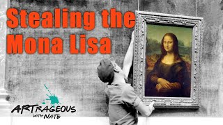 Stealing The Mona Lisa The Art Theft Of The Century Artrageous With Nate