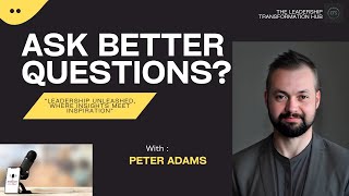 Unveiling The Secrets Of Transformative Leadership - From Excellent to Exceptional