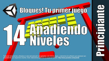 14 - Añadiendo Niveles - Tutorial de Bloques - Tu primer juego en Unity 5