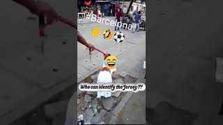 Which CLUB jersey ??😅 Barcelona fans are hilarious 😂 SUBSCRIBE 🎉⚽️✌️