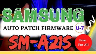 Samsung A21s Auto Patch | SM-A217F U7 | Auto Rooted Restart Fixed | Permanently NO More NG | Free screenshot 1