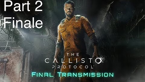 The Callisto Protocol Final Transmission walkthrough part 2 FINALE! #viciousgodz