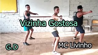 MC Livinho-Vizinha Gostosa-Gusttavo Dance(Coreografia)
