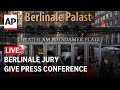 Berlinale live berlin film festival jury give press conference on the first day of the 74th edition