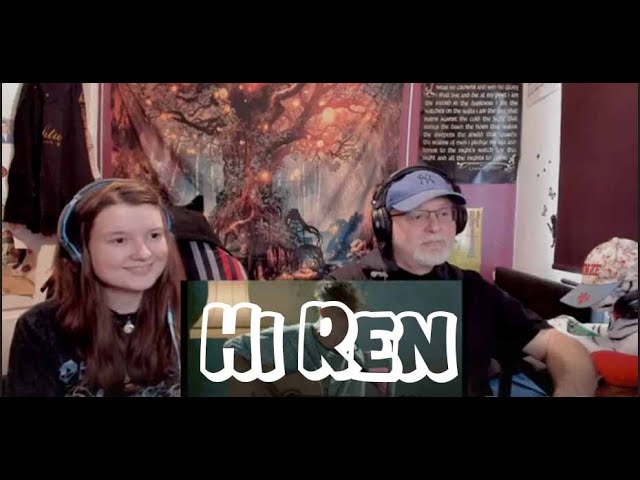 Watch Ren - Hi Ren (Dad&DaughterFirstReaction) on YouTube Watch Ren - Hi Ren (Dad&DaughterFirstReaction) on YouTube