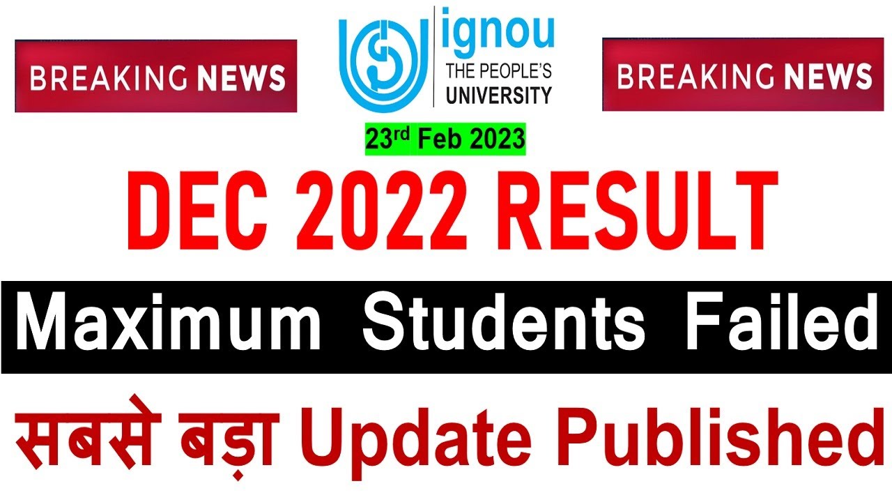 😭{Breaking News} IGNOU Dec 2022 Result Maximum Students Failed | Result का सबसे बड़ा Update Published
