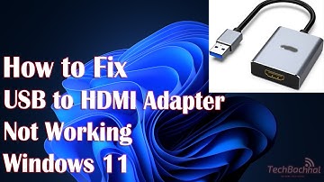 Fix USB to HDMI Adapter not Working in Windows 11