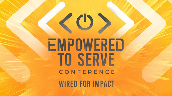 Empowered to Serve Conference (6:00pm) - Jessica B...