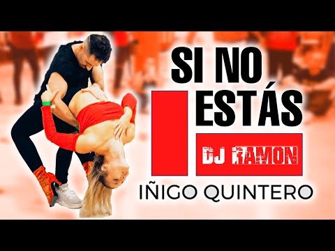 Iñigo Quintero - Si no estas - Bachata Remix Dj Ramón | Alfonso y Mónica
