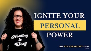 Ignite Your Personal Power