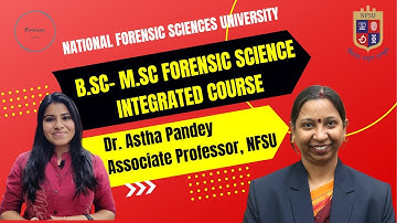 NFSU B.Sc-M.Sc  Forensic Science Integrated Course Detailed video| Admissions| Eligibility| Entrance